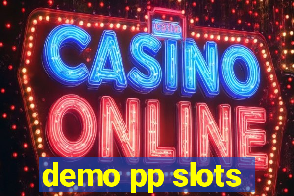 demo pp slots